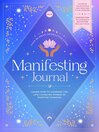 Manifestation: The Most Important Journal of Your Life